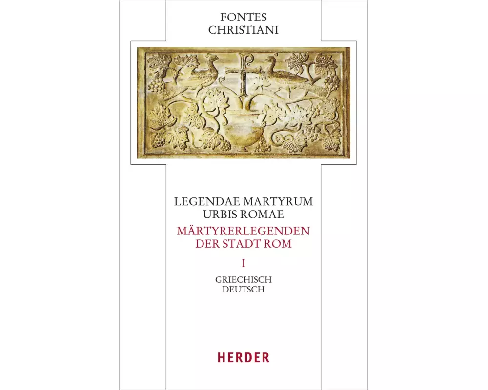 Legendae martyrum urbis Romae - Märtyrerlegenden der Stadt Rom