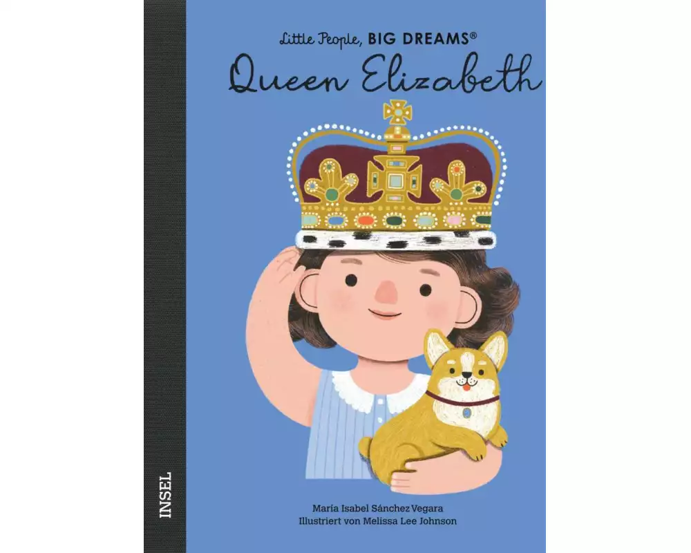 Queen Elizabeth – Little People, BIG DREAMS (Deutsche Ausgabe)