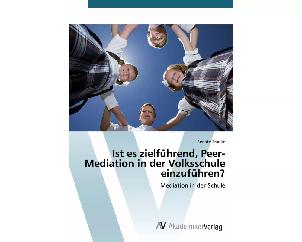 Ist es zielführend, Peer-Mediation in der Volksschule einzuführen?