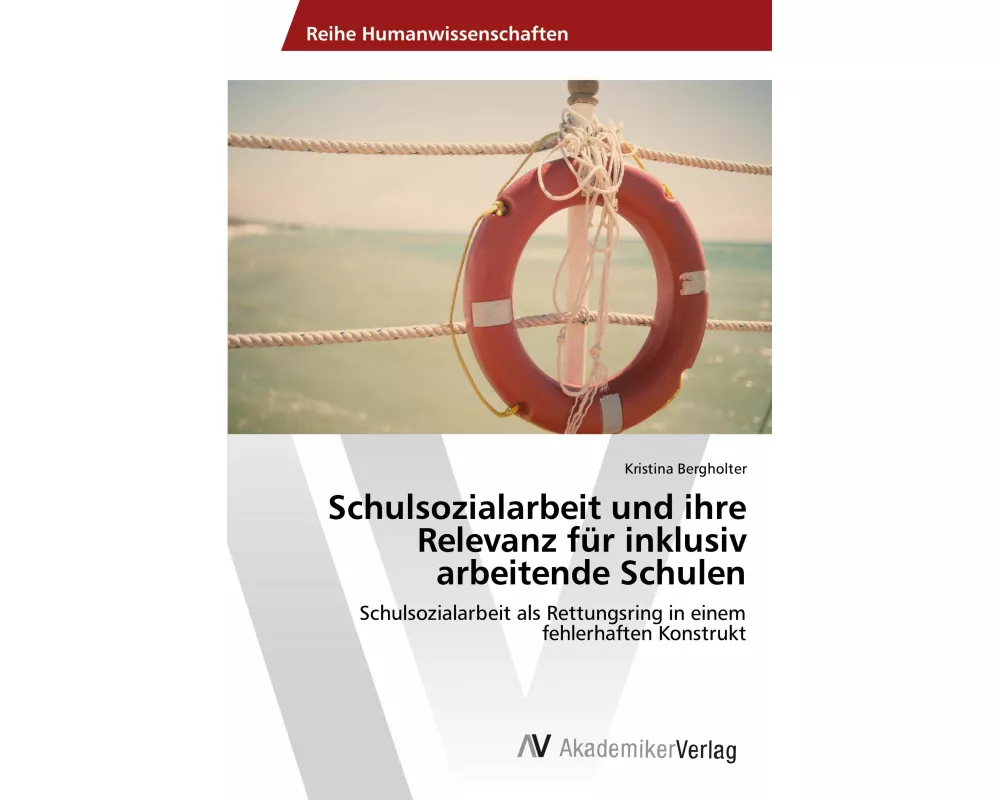 Schulsozialarbeit und ihre Relevanz für inklusiv arbeitende Schulen