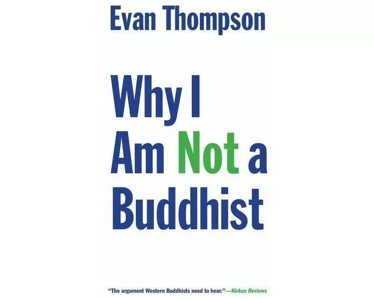 Why I Am Not a Buddhist