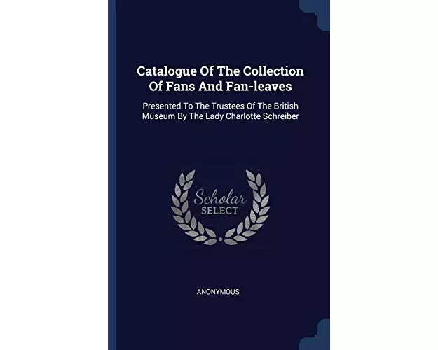 Catalogue Of The Collection Of Fans And Fan-leaves: Presente