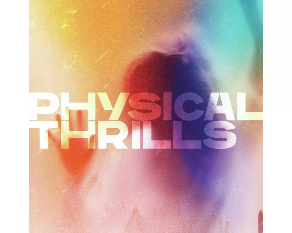 Physical Thrills