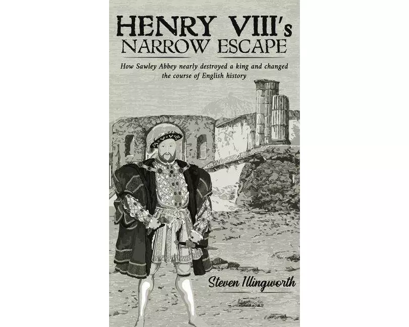 Henry VIII's Narrow Escape