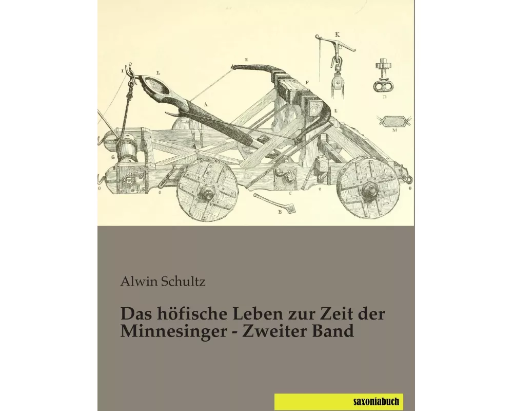 Das höfische Leben zur Zeit der Minnesinger - Zweiter Band