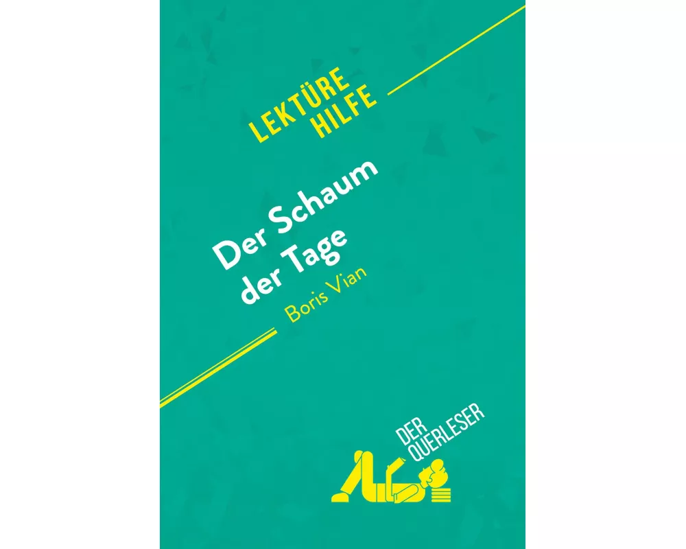 Der Schaum der Tage von Boris Vian (Lektürehilfe)