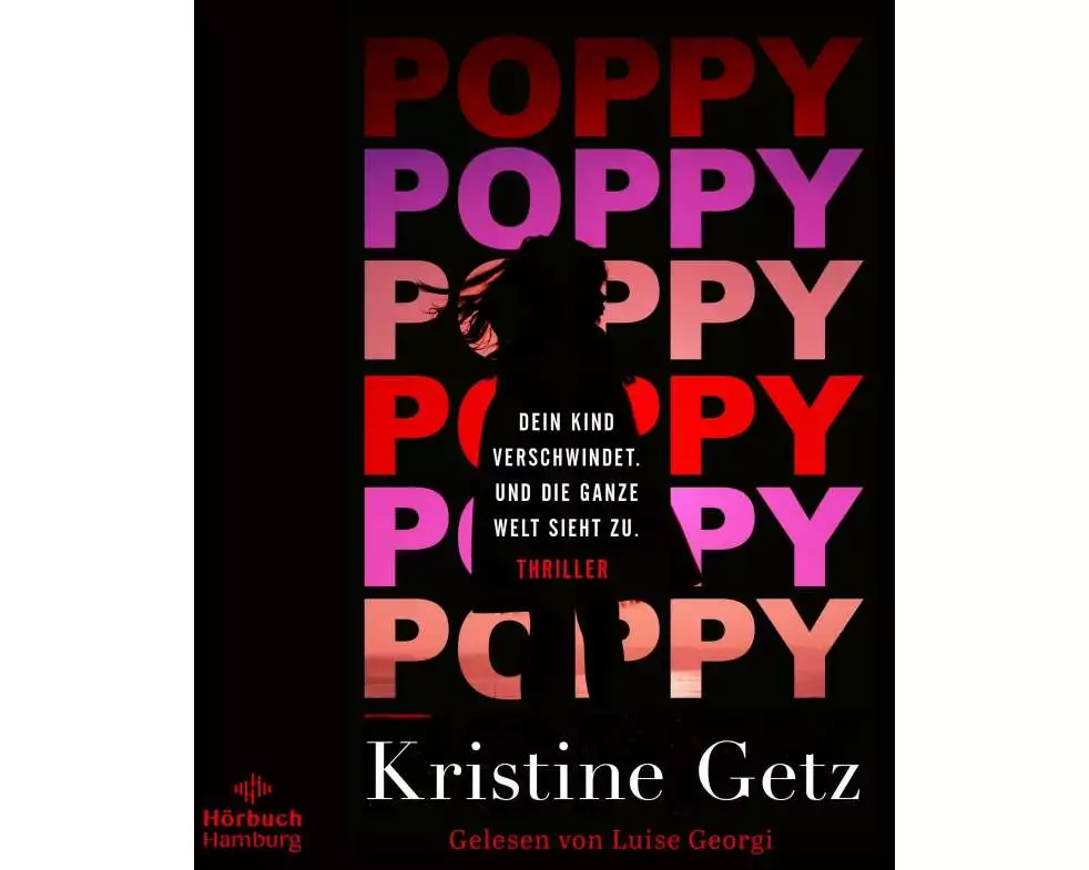 Poppy. Dein Kind verschwindet. Und die ganze Welt sieht zu. (Die Emer-Murphy-Serie 1)