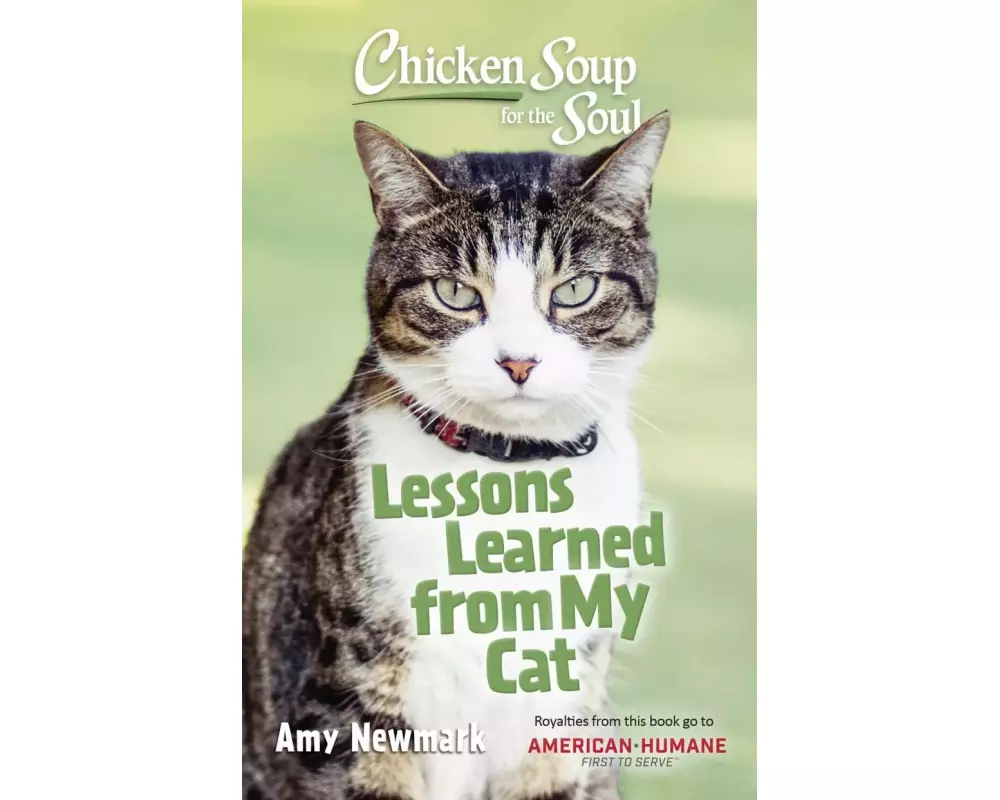 Chicken Soup for the Soul: Lessons Learned from My Cat
