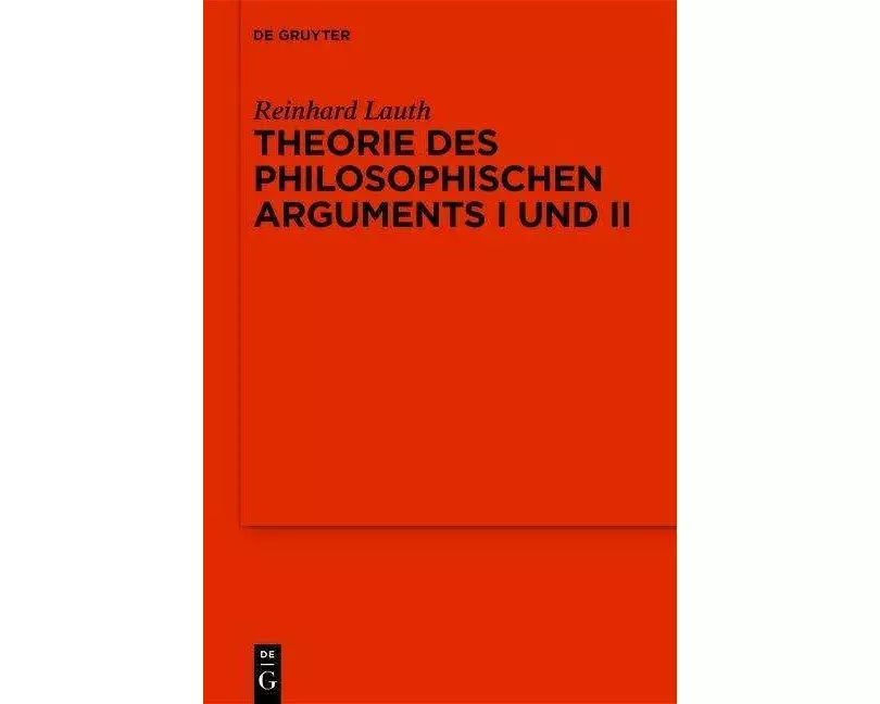 Theorie des philosophischen Arguments I und II