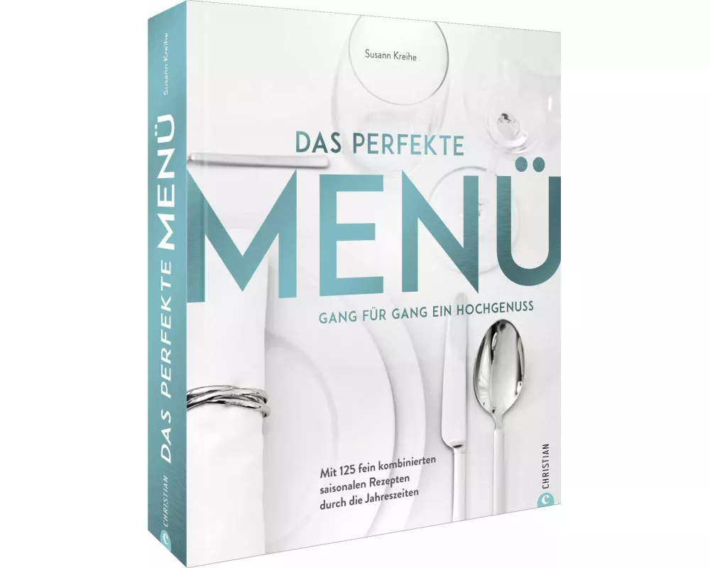 Das perfekte Menü. Gang für Gang ein Hochgenuss