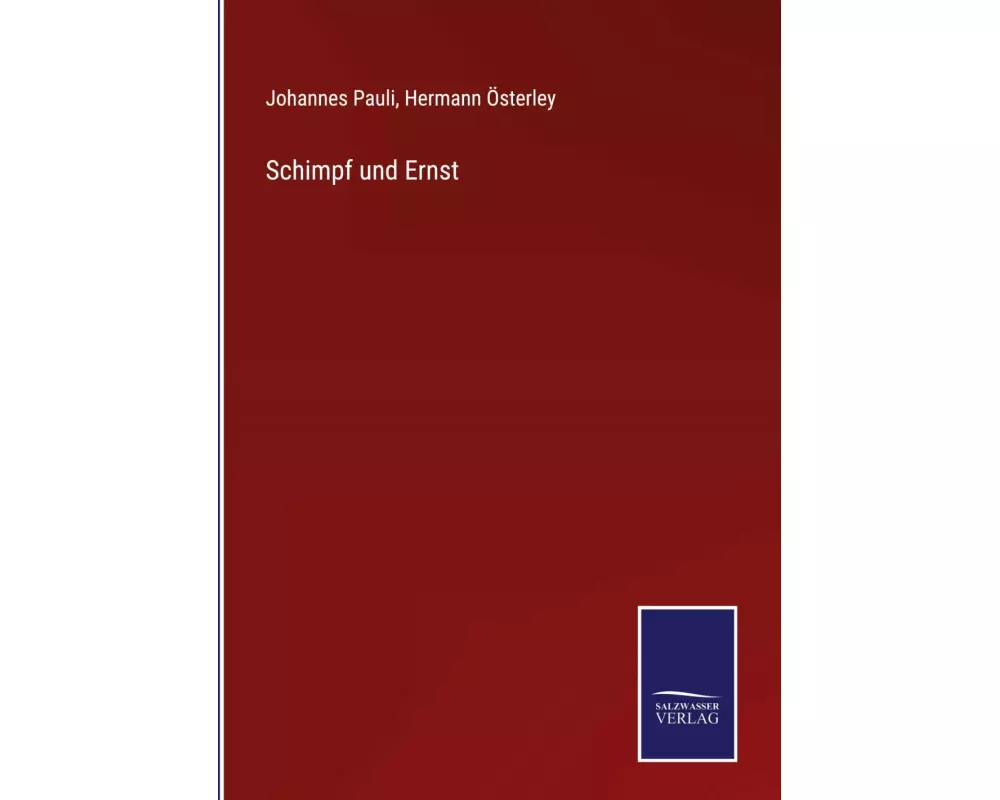 Schimpf und Ernst