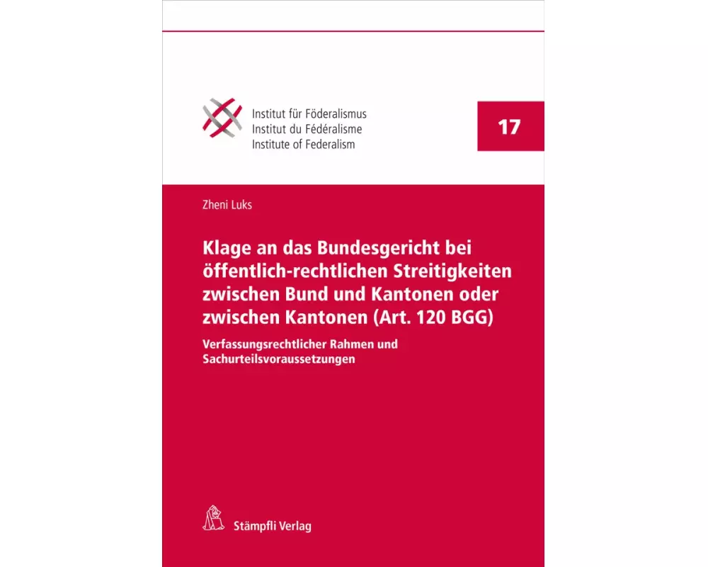 Klage an das Bundesgericht bei öffentlich-rechtlichen Streitigkeiten zwischen Bund und Kantonen oder zwischen Kantonen (Art. 120 BGG)