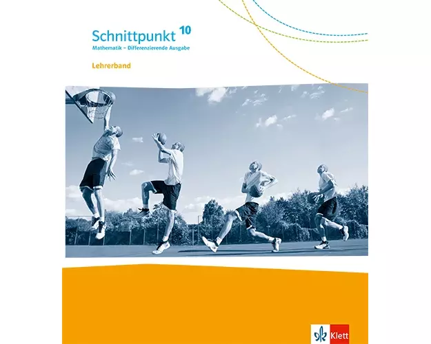 Schnittpunkt Mathematik 10. Handreichungen für den Unterricht Klasse 10. Differenzierende Ausgabe