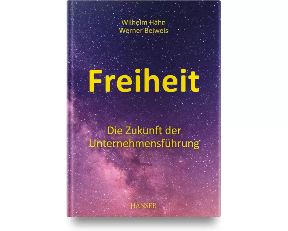 Freiheit – Die Zukunft der Unternehmensführung