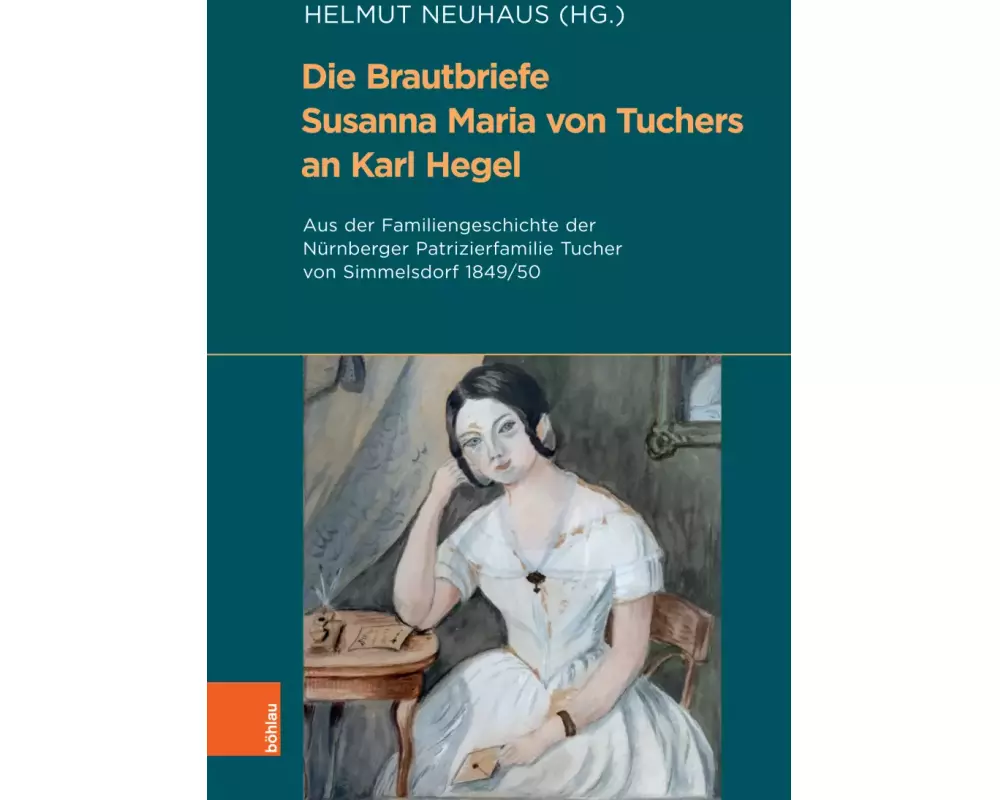 Die Brautbriefe Susanna Maria von Tuchers an Karl Hegel