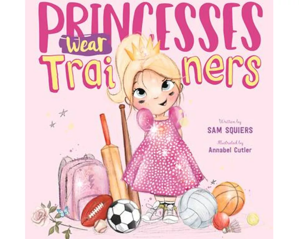 Princesses Wear Trainers
