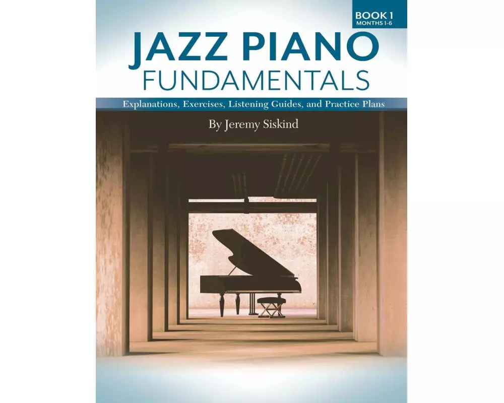 Jazz Piano Fundamentals (Book 1)