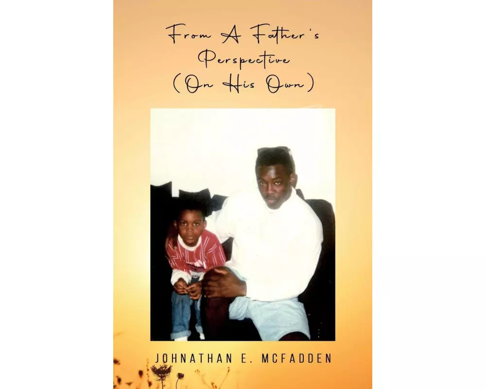 From A Father's Perspective (On His Own)