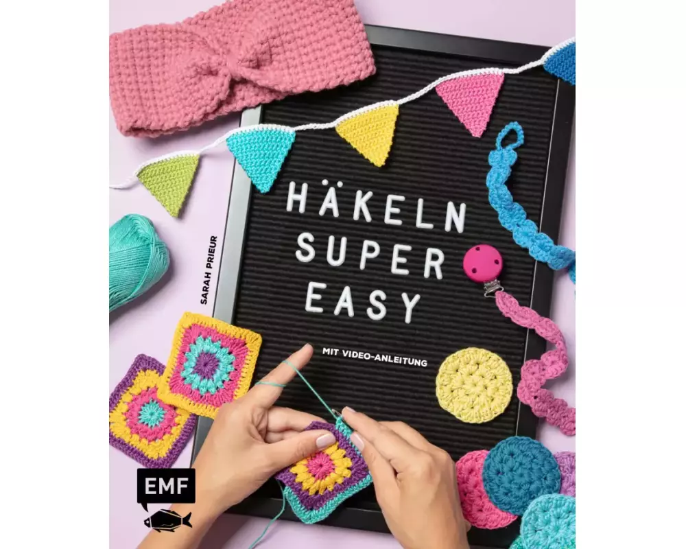 Häkeln super easy – Mit Video-Anleitungen
