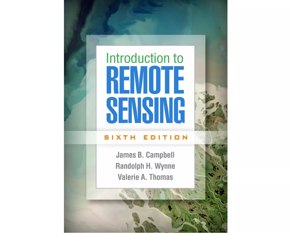 Introduction to Remote Sensing, Sixth Edition