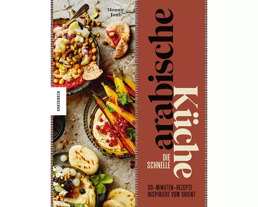 Die schnelle arabische Küche