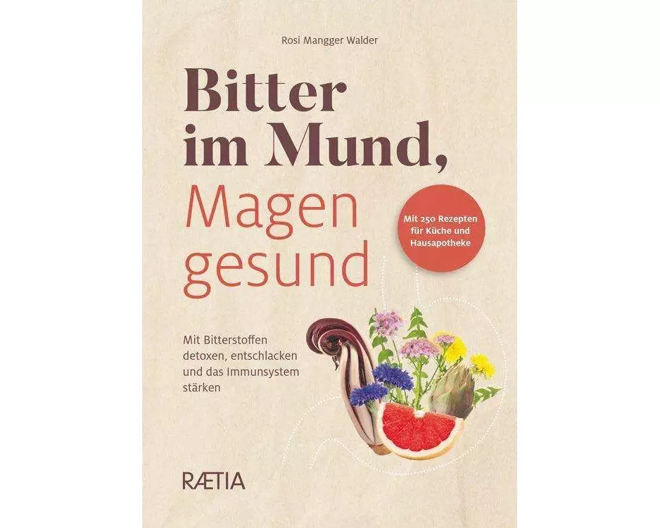 Bitter im Mund, Magen gesund