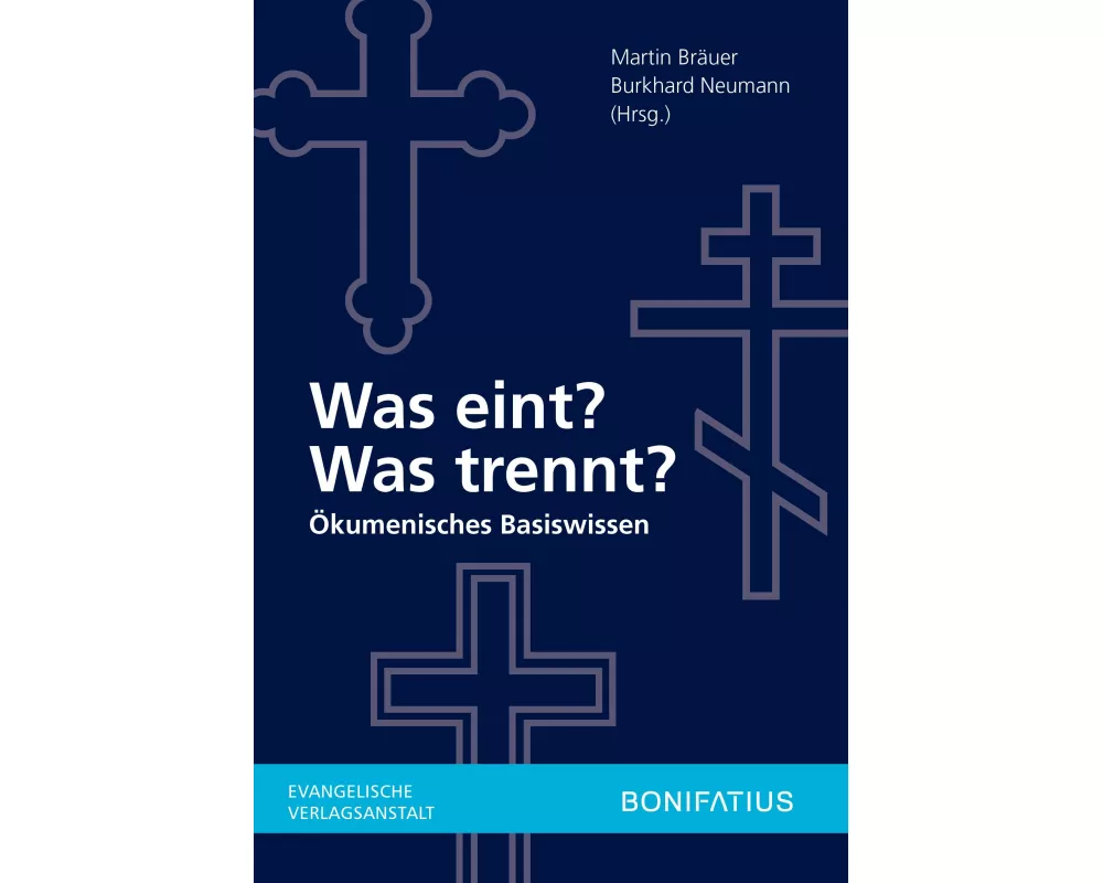 Was eint? Was trennt?