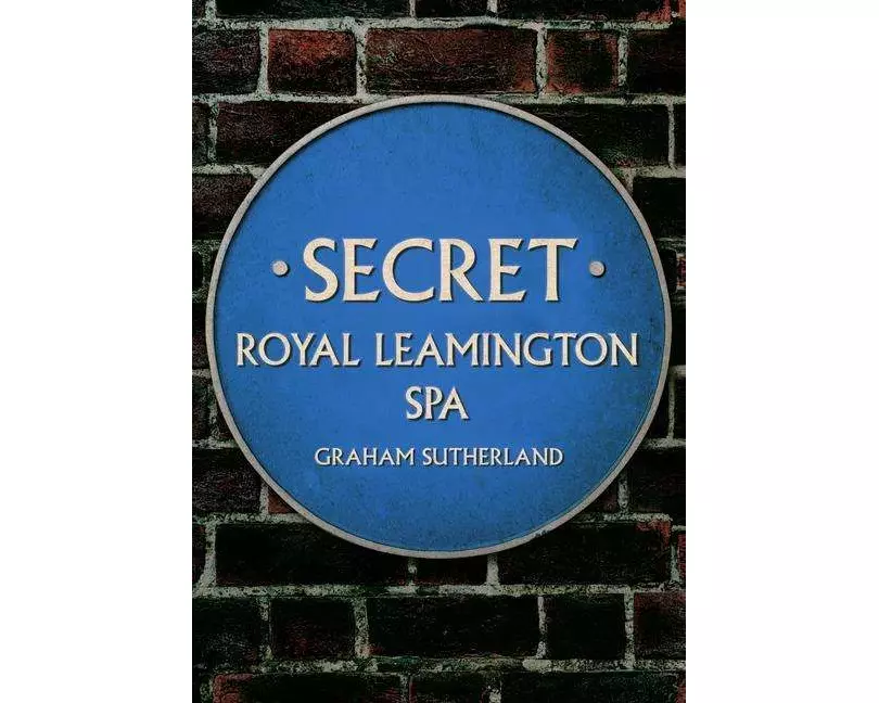 Secret Royal Leamington Spa