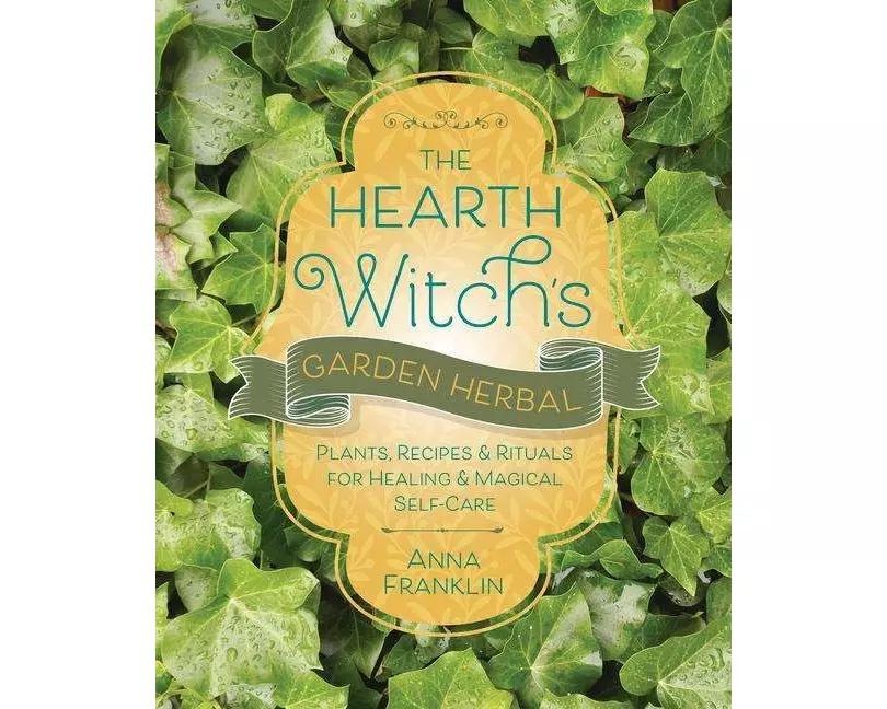 The Hearth Witch's Garden Herbal