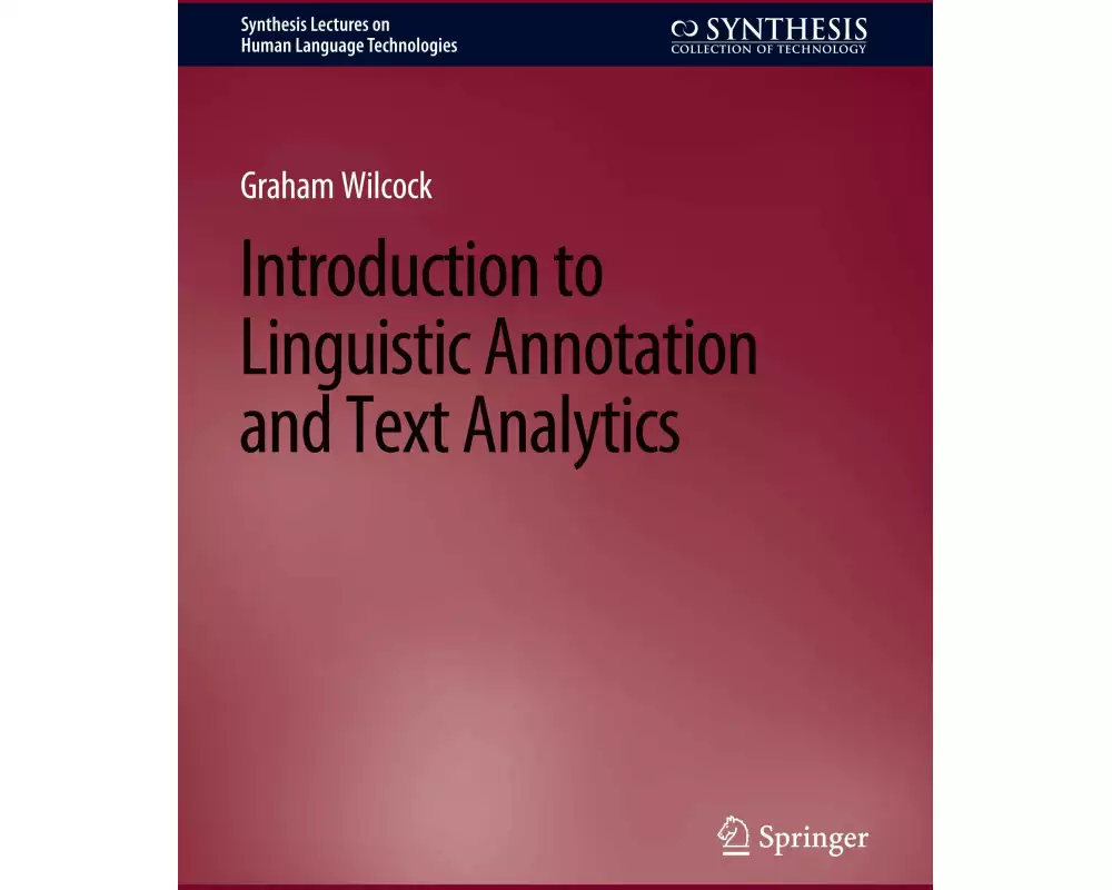 Introduction to Linguistic Annotation and Text Analytics