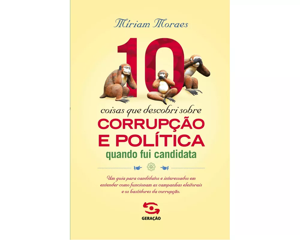 10 coisas que aprendi sobre corrupção e política quando fui candidata