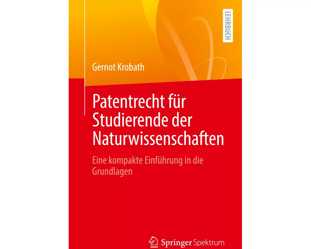Patentrecht für Studierende der Naturwissenschaften