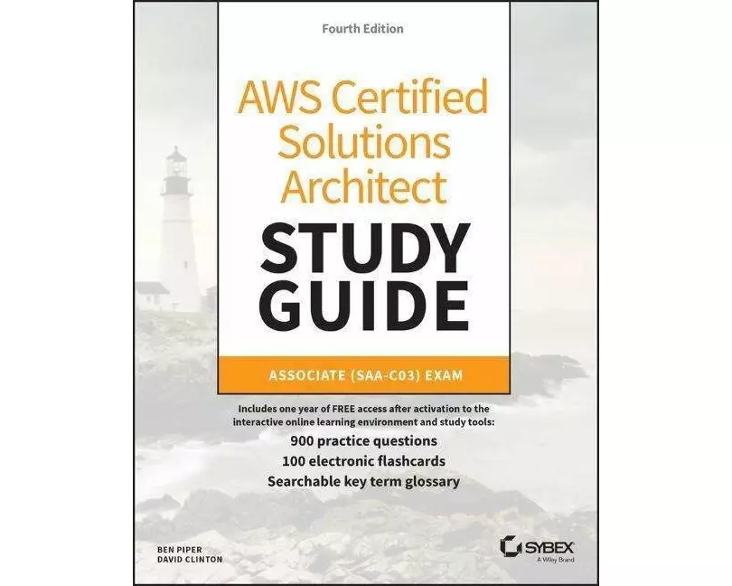 AWS Certified Solutions Architect Study Guide with 900 Practice Test Questions