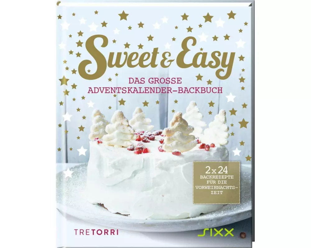 Sweet & Easy - Das große Adventskalender-Backbuch