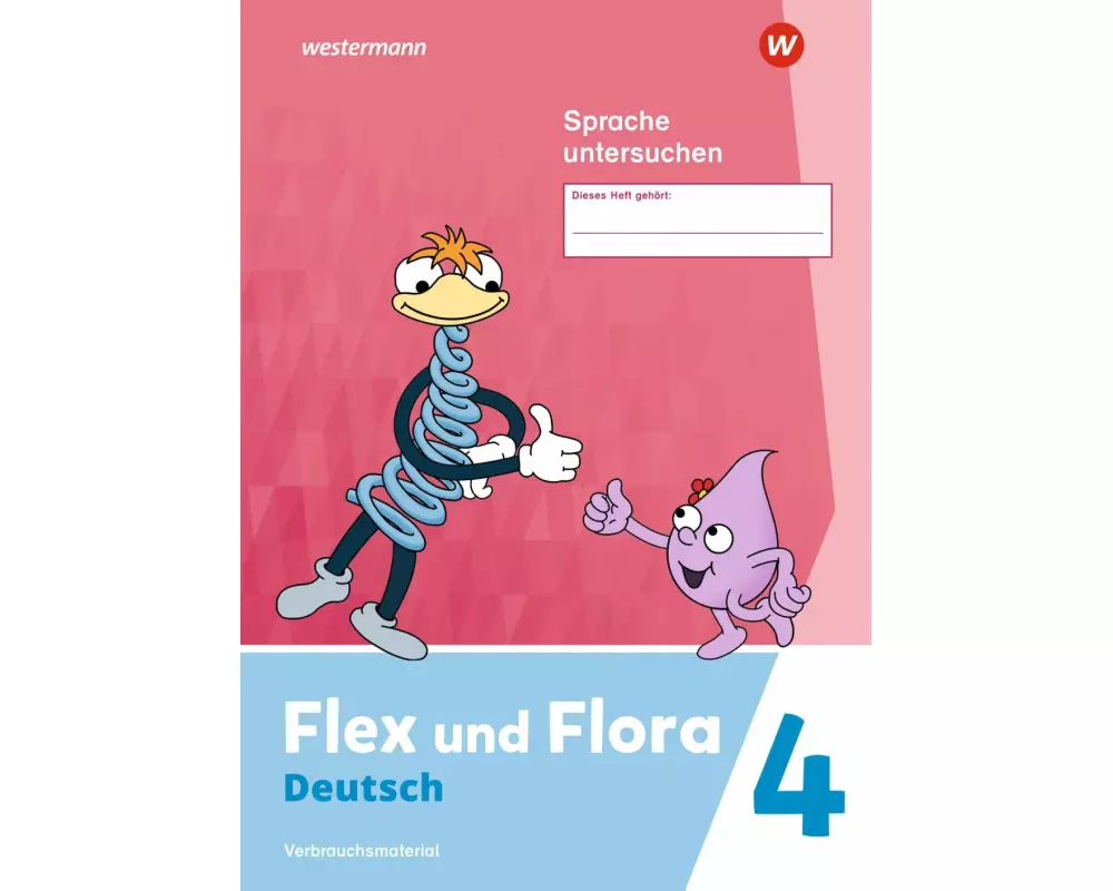 Flex und Flora 4 . Heft Sprache untersuchen (Druckschrift). Verbrauchsmaterial