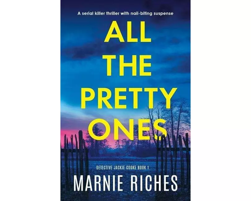 All the Pretty Ones: A serial killer thriller with nail-biting suspense