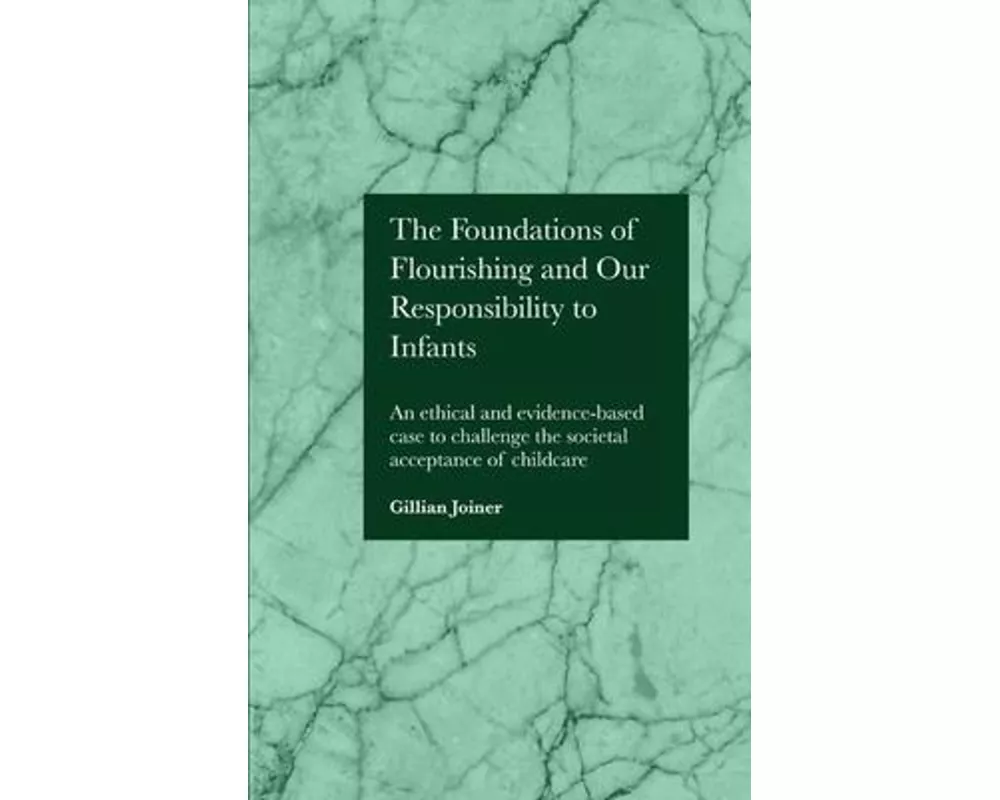 The Foundations of Flourishing and Our Responsibility to Infants