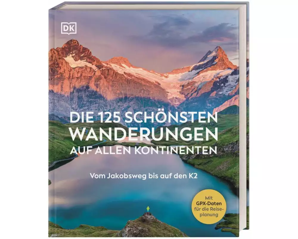Die 125 schönsten Wanderungen auf allen Kontinenten