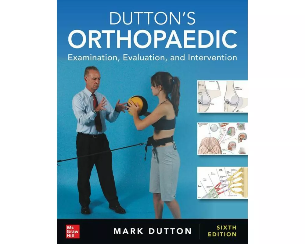 Dutton's Orthopaedic: Examination, Evaluation and Intervention, Sixth Edition