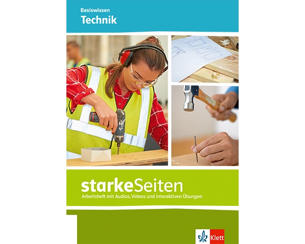 starkeSeiten Basiswissen Technik. Arbeitsheft mit Audios, Videos und interaktiven Übungen Ab Klasse 5