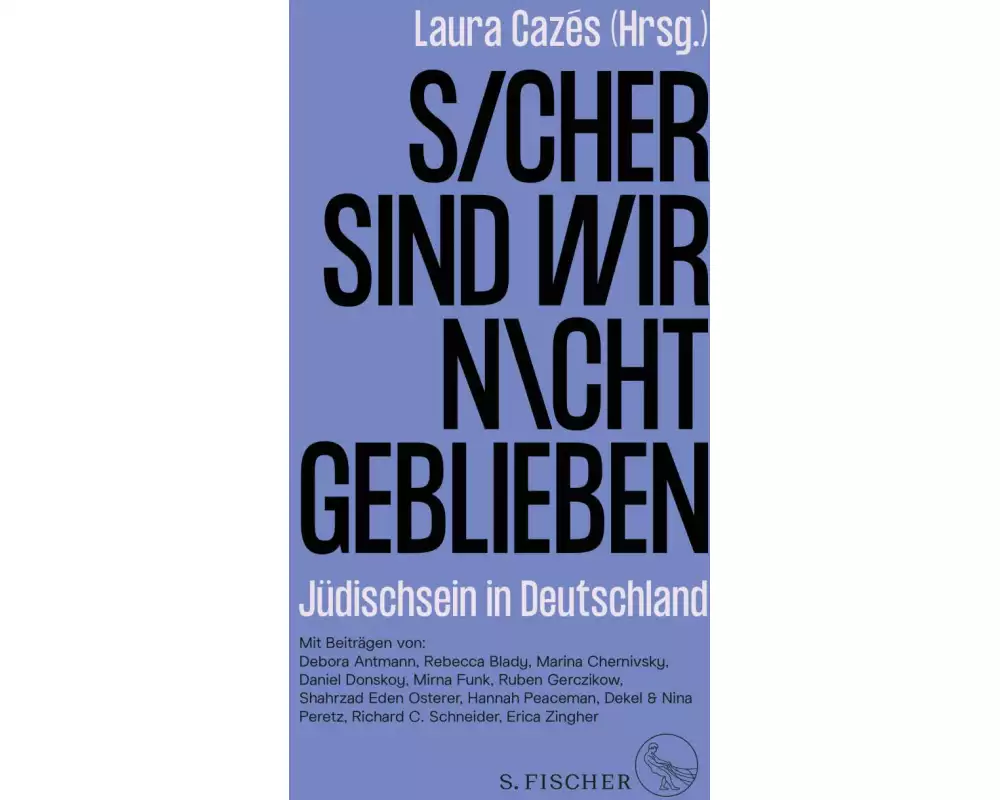 Sicher sind wir nicht geblieben