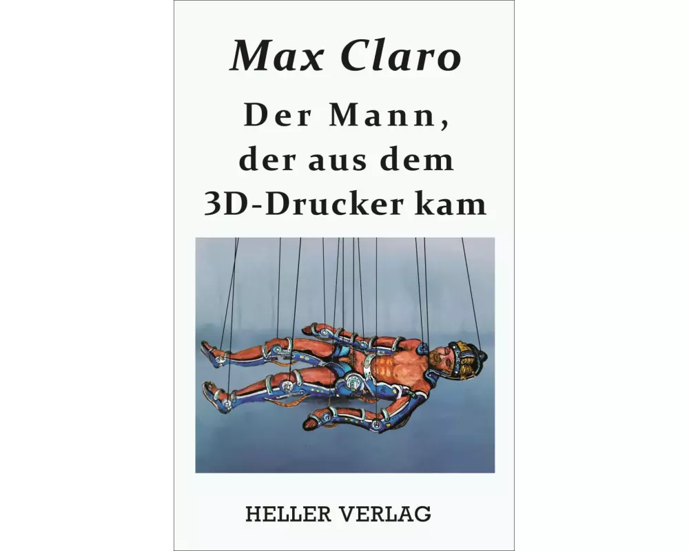 Der Mann, der aus dem 3D-Drucker kam