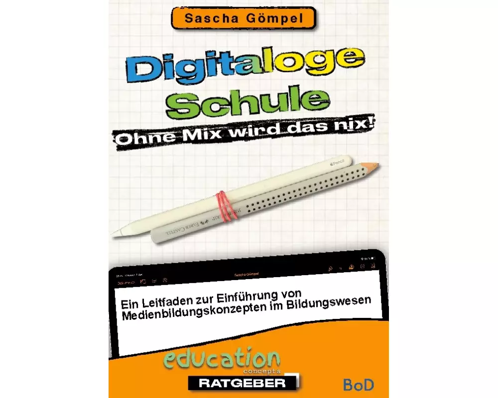 Digitaloge Schule Ohne Mix wird das nix