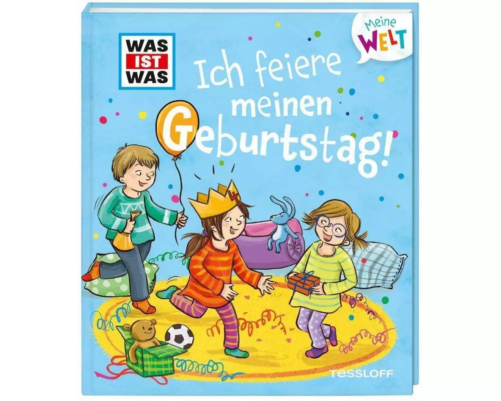 WAS IST WAS Meine Welt Band 2 Ich feiere meinen Geburtstag!