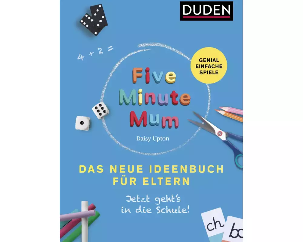 Five Minute Mum - Das neue Ideenbuch für Eltern