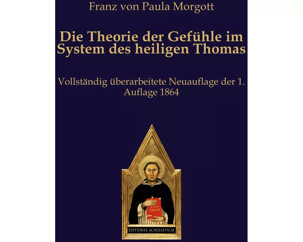 Die Theorie der Gefühle im System des heiligen Thomas