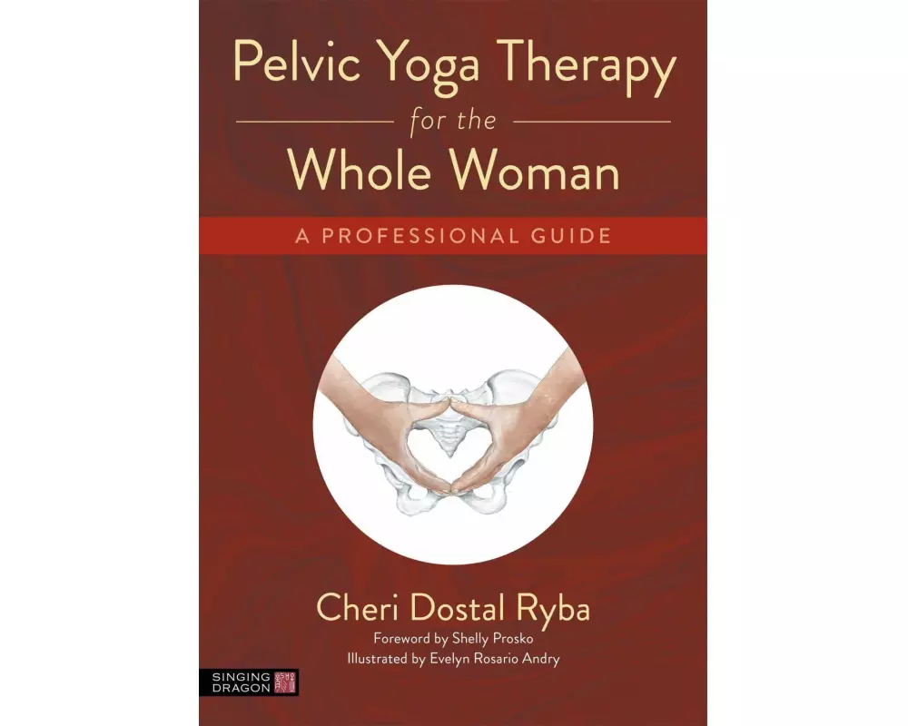 Pelvic Yoga Therapy for the Whole Woman