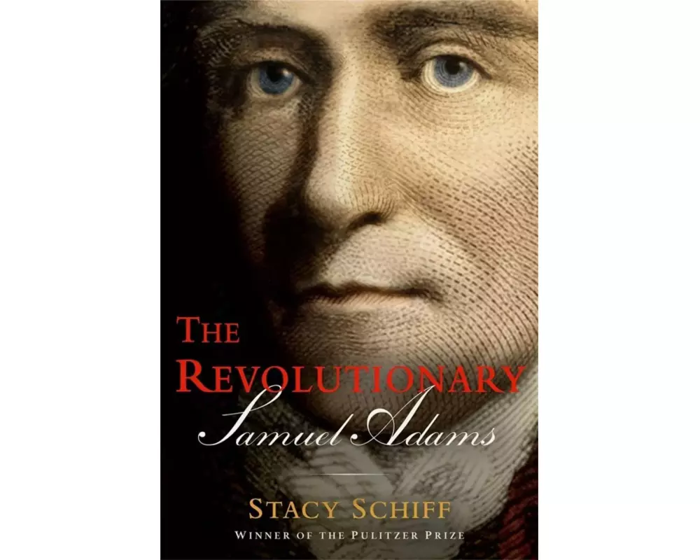 The Revolutionary: Samuel Adams