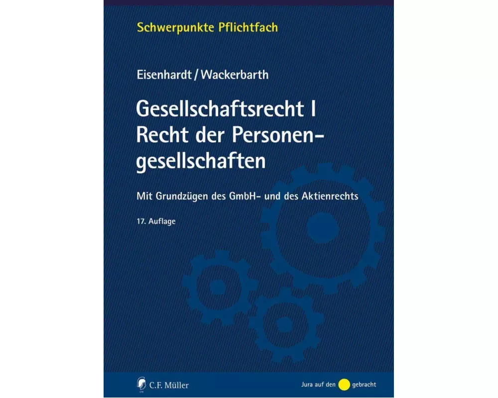 Gesellschaftsrecht I. Recht der Personengesellschaften
