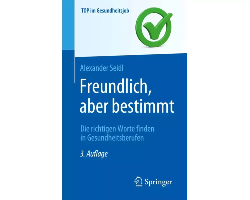 Freundlich, aber bestimmt – Die richtigen Worte finden in Gesundheitsberufen